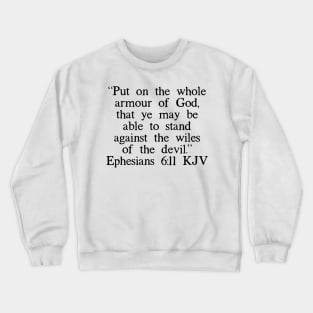 Ephesians 6:11 KJV Crewneck Sweatshirt